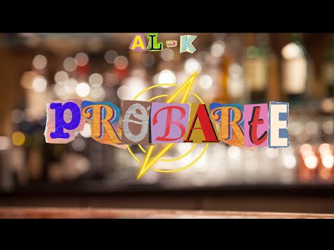 Probarte - Al-K (Videoclip Oficial) Prod: Tomaritmo X TINO