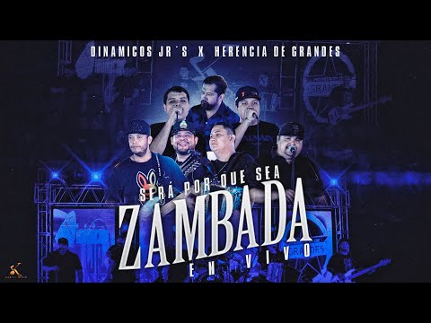 Dinamicos Jr, Herencia De Grandes - Sera Por Que Sea Zambada [En Vivo 2023]