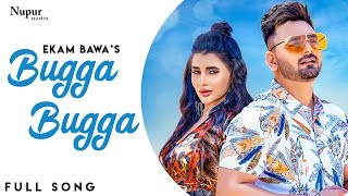 Ekam Bawa : BUGGA BUGGA (Full Song) Latest Punjabi