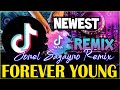 FOREVER YOUNG! BEST TIKTOK VIRAL REMIX 2023 | JONEL SAGAYNO REMIX🔥