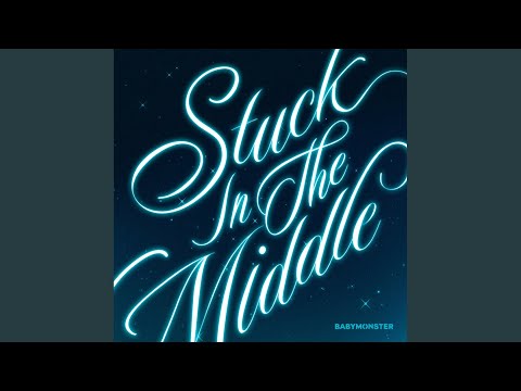 BABYMONSTER - Stuck In The Middle