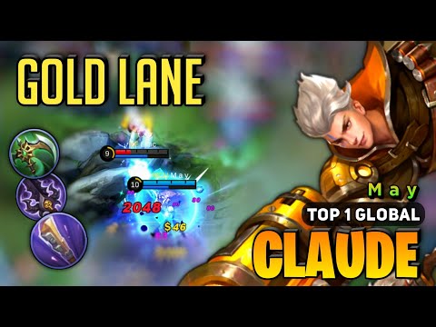 GOLD LANE! Claude Best Build 2023 [ Claude Top 1 Global Gameplay ] By M a y - Mobile Legends