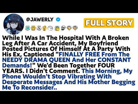 [FULL STORY] While I Was In The Hospital With A Broken Leg After A Car Accident, My Boyfriend Posted