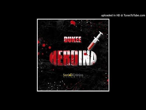 DUKEE - HEROÍNA