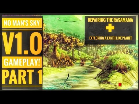 No Man's Sky V1.0 Gameplay!｜Repairing The Rasamama + Exploring An Amazing Earth Like Planet | Part 1