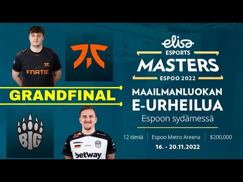 LIVE: BIG vs. Fnatic | Grand Final | Elisa Masters Espoo 2022