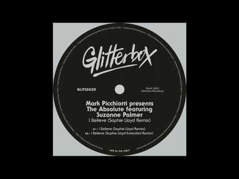 Mark Picchiotti, The Absolute, Suzanne Palmer -  I Believe (Sophie Lloyd Remix)