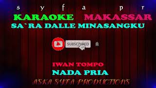 Download lagu Karaoke Makassar Sa`ra Dalle Minasangku /Iwan Tompo / Nada Pria Tanpa Vocal Lirik mp3 Download lagu Karaoke Makassar Sa`ra Dalle Minasangku /Iwan Tompo / Nada Pria Tanpa Vocal Lirik mp3