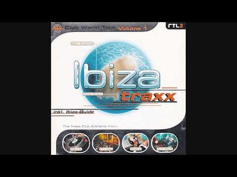 Club World Tour Volume 1: Ibiza Traxx - CD1