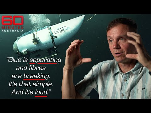 Ex-Oceangate engineer defends controversial carbon fibre in deep sea sub | 60 Minutes Australia