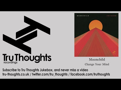 Moonchild - Change Your Mind