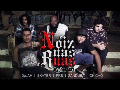 NÓIZ NAS RUAS | CYPHER #1 - DeJAH, SKATER, PRS, SANDUBA e CHICÃO