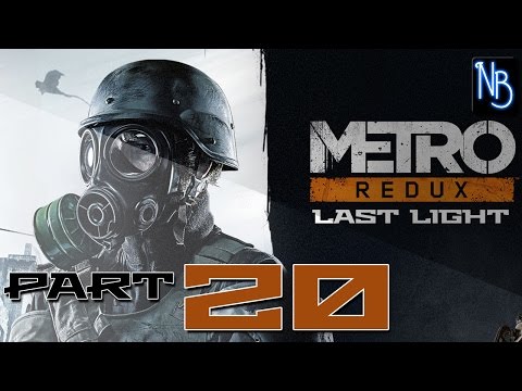 Metro Last Light Redux Walkthrough Part 20 (No Commentary) - Through Fire