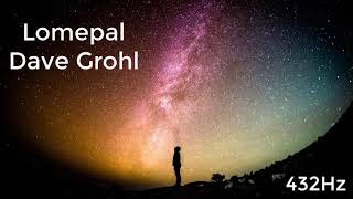 [Lomepal - Dave Grohl] [432 Hz]