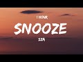 1 HOUR SZA Snooze Lyrics