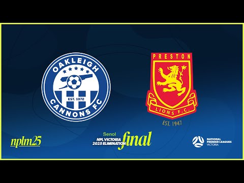 2025 NPLMVIC Elimination Final: Oakleigh Cannons FC v Preston Lions FC