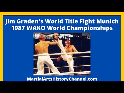 Jim Graden's World Title Fight Munich 1987 WAKO World Championships