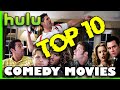 10 BEST COMEDIES TO STREAM ON HULU RIGHT NOW! (2022)