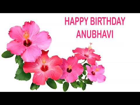 Anubhavi   Flowers & Flores - Happy Birthday