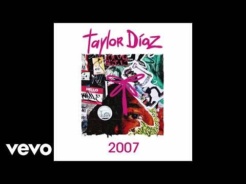 Taylor Díaz - 2007 (Audio)