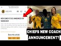 Kaizer Chiefs To Announce New Coach & New Signings Tomorrow?