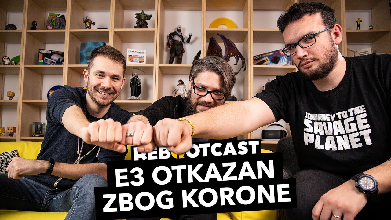 E3 otkazan zbog Korone | Ep. 129 | Rebootcast