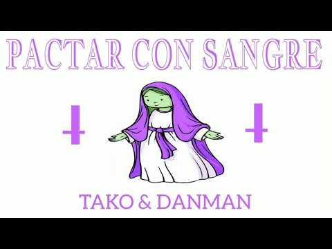 TAKO & DANMAN - PACTAR CON SANGRE