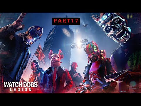 Watch Dogs Legion Walkthrough Gameplay Part 17 - Lambeth