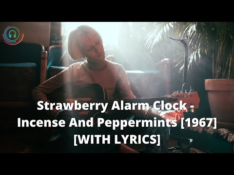 Strawberry Alarm Clock - Incense and Peppermints [WITH LYRICS] [1967] - Billboard Hot 100 Number 1