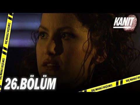 Kanıt 26. Bölüm - Full Bölüm
