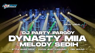 Download lagu DJ DYNASTY MIIA STYLE PARTY PARGOY BASS NGUK DEER - DICKY ANDIKA mp3