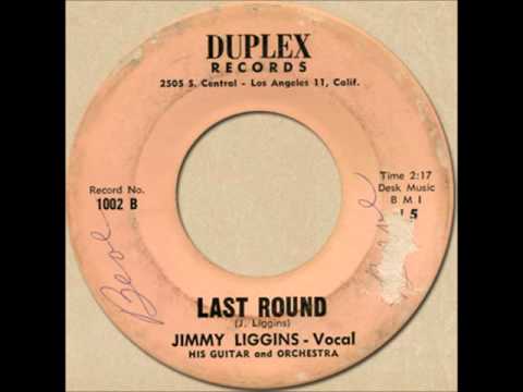 JIMMY LIGGINS - LAST ROUND [Duplex 1002] 1965?