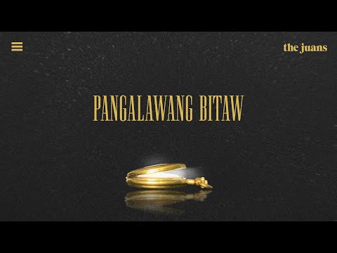 The Juans - Pangalawang Bitaw (Official Lyric Video)