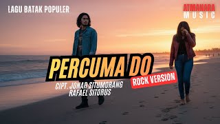 Download lagu Lagu Batak - Percuma Do (De' Fama Trio) | Rock Cover by Atmanara mp3