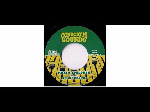 Robert Emmanuel - Rasta Children - 7" - Conscious Sounds