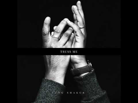 Yung Shakur - Truss Me