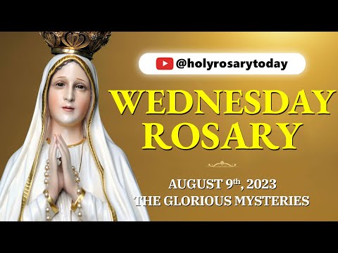 WEDNESDAY HOLY ROSARY 💛 AUGUST 9, 2023 💛 GLORIOUS MYSTERIES OF THE ROSARY [VIRTUAL] #holyrosarytoday