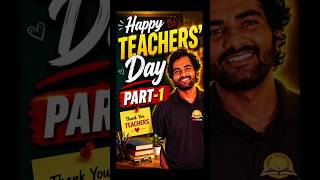 HAPPY TEACHERS DAY PART-1