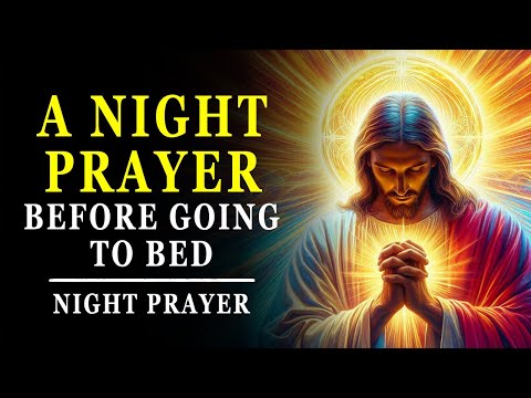 Lord, Grant me a peaceful and restful sleep, free from - A Night Prayer Before Going To Bed
