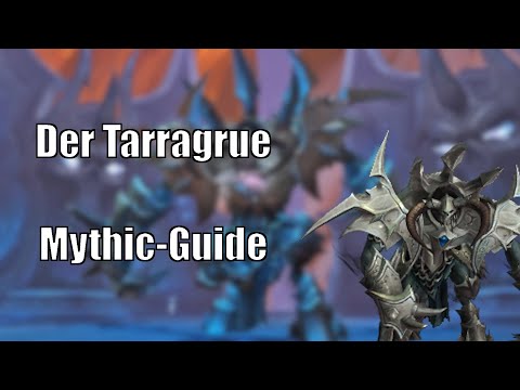 Der Tarragrue - Mythic-Kill und Guide - Sanktum der Herrschaft [World of Warcraft: Shadowlands]