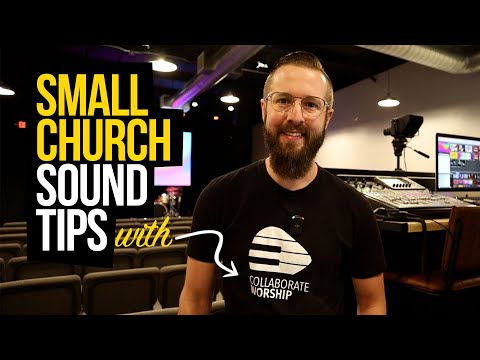 SMALL Church Sound Tips - Feat. Collaborate Worship