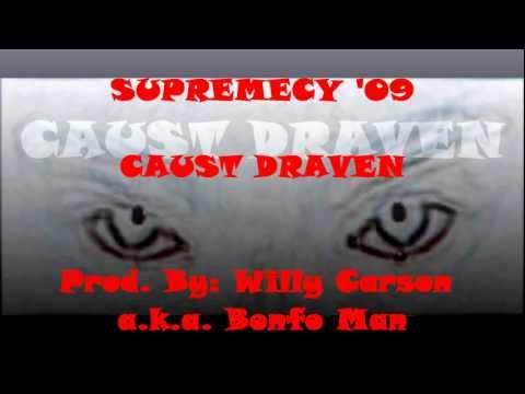 Supremecy '09(reference)-Caust Draven Prod. by Willy Carson a.k.a. Bonfo Man(Supreme Kingz)