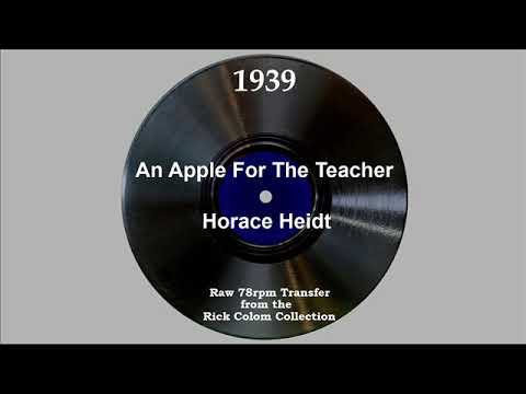 1939 Horace Heidt - An Apple For The Teacher (The Heidt-Lites, vocal)