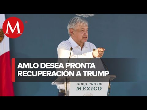 "Deseo sinceramente que salga adelante", dice AMLO a Trump tras ser hospitalizado