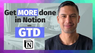 GTD Notion: How to get MORE things done in Notion