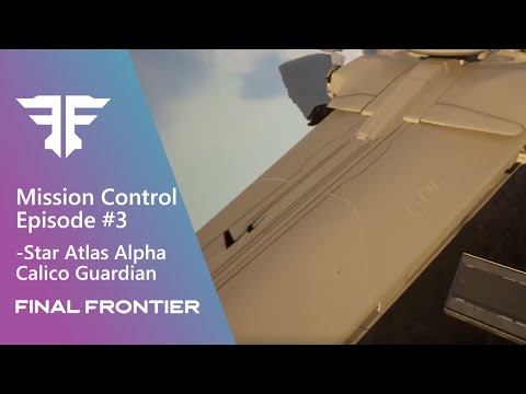 Mission Control Episode 3 - Star Atlas Alpha Calico Guardian