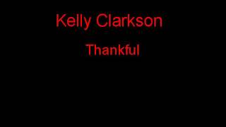Kelly Clarkson Thankful + Lyrics