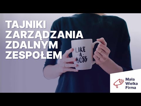 Jak budować zgrany zespół, pracując zdalnie