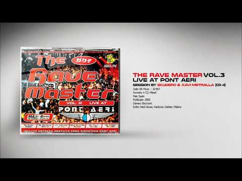 💽 THE RAVE MASTER Vol.3 Live At PONT AERI [CD4] 🎧 SKUDERO & XAVI METRALLA