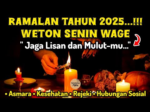 Weton Senin Wage ditahun 2025 berdasarkan Primbon Jawa Kuno